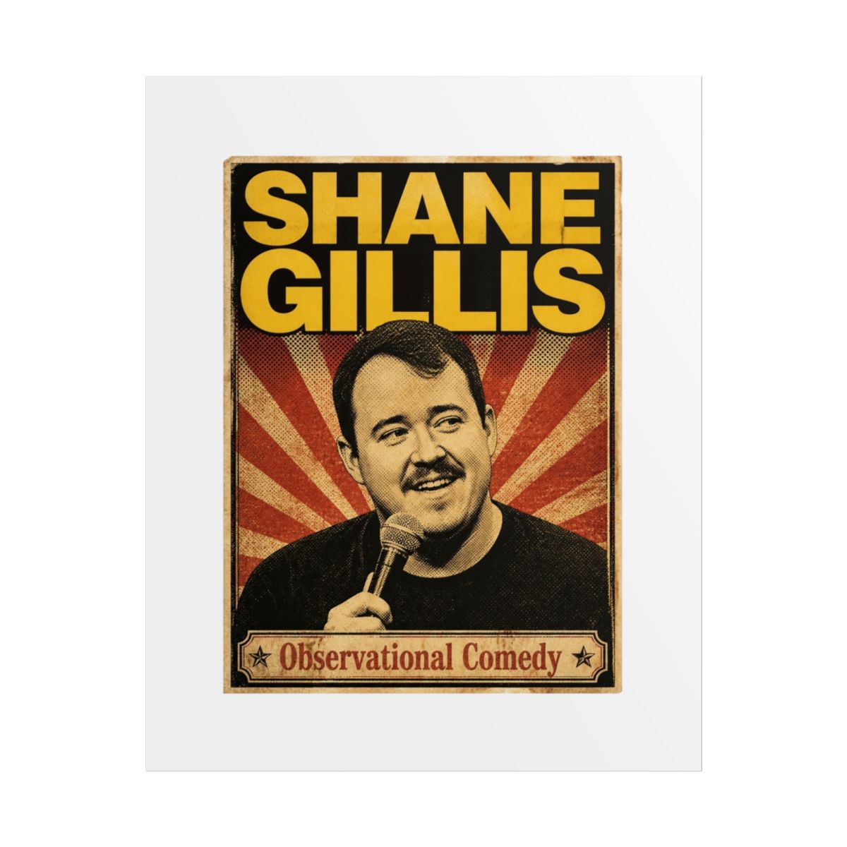 Shane Gillis "Observational Comedy" Poster