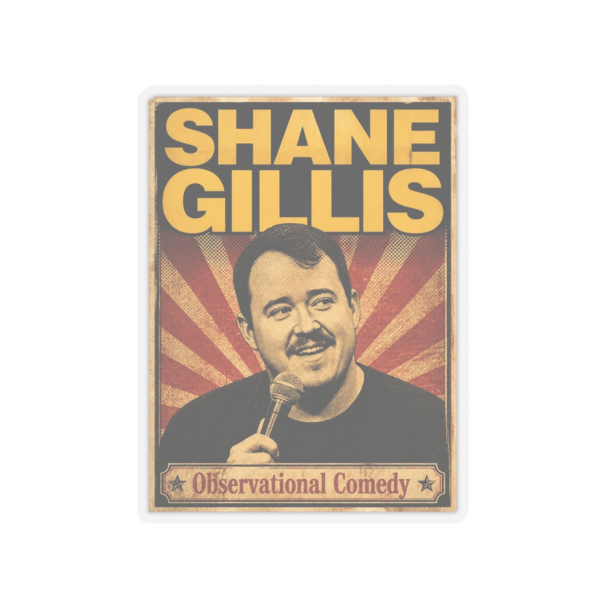 Shane Gillis "Observational Comedy" Sticker