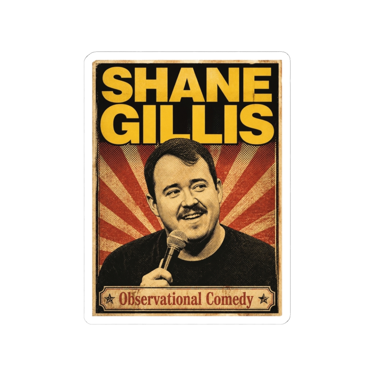 Shane Gillis "Observational Comedy" Sticker