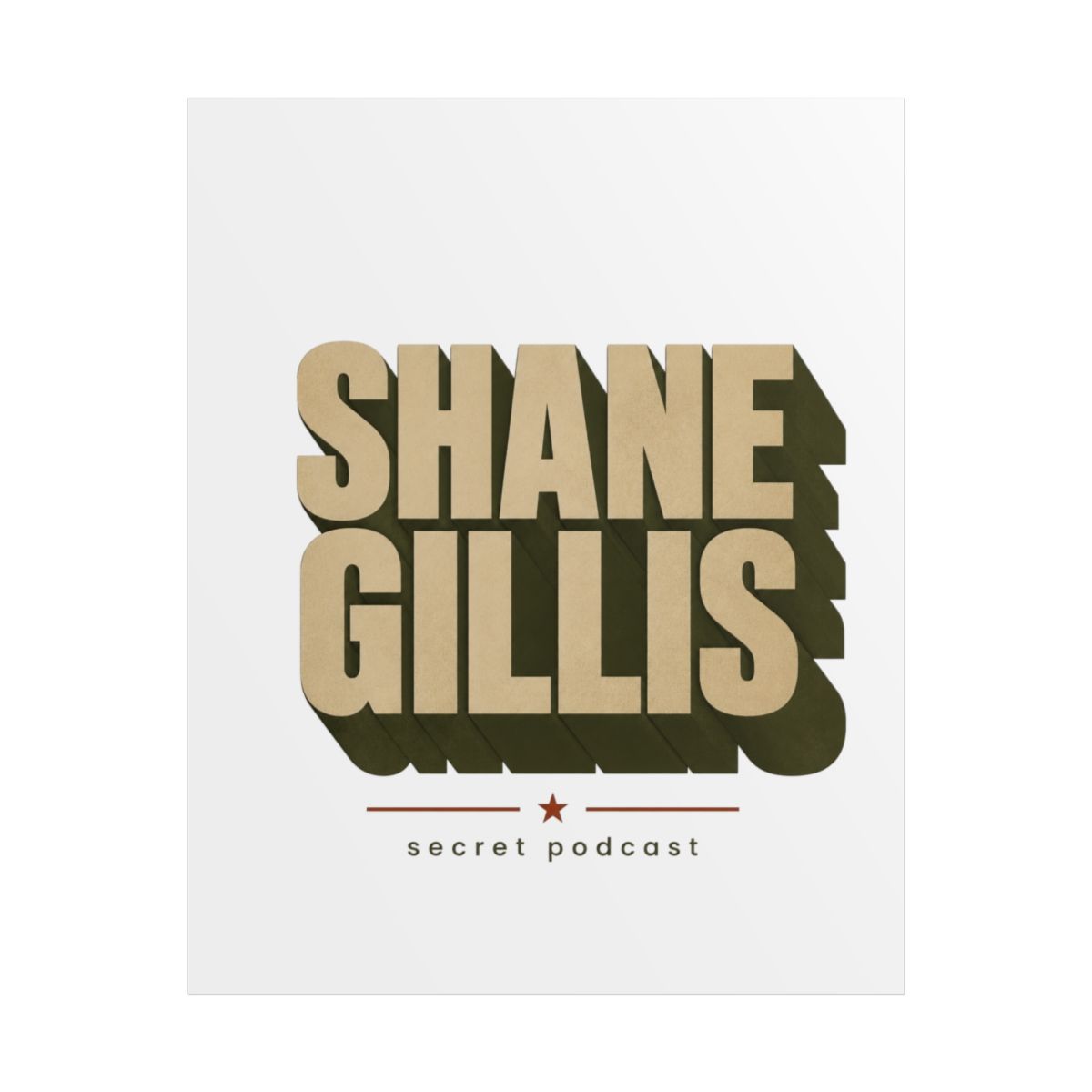 Shane Gillis "Secret Podcast" Poster